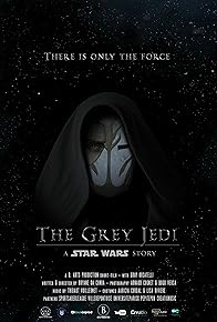 Primary photo for The Grey Jedi: A Star Wars Story