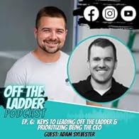 Primary photo for Adam Sylvester - Keys to Leading Off the Ladder & Prioritizing Being the CEO