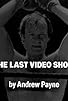 Primary photo for The Last Video Show Primary photo for The Last Video Show