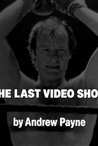 Primary photo for The Last Video Show Primary photo for The Last Video Show