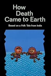 Primary photo for How Death Came to Earth