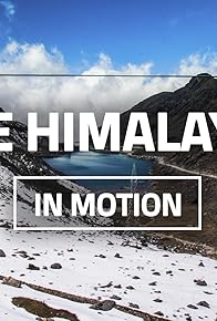Primary photo for The Himalayas in Motion, a Timelapse Journey
