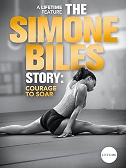 Poster of The Simone Biles Story: Courage to Soar