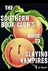Primary photo for The Southern Book Club's Guide to Slaying Vampires
