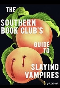 Primary photo for The Southern Book Club's Guide to Slaying Vampires