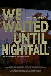 Primary photo for We waited until nightfall