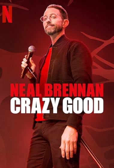 Neal Brennan: Crazy Good 2024 movie poster - watch and download free