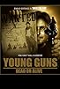 Primary photo for Young Guns: Dead or Alive Primary photo for Young Guns: Dead or Alive
