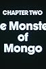 Primary photo for Chapter Two: The Monsters of Mongo