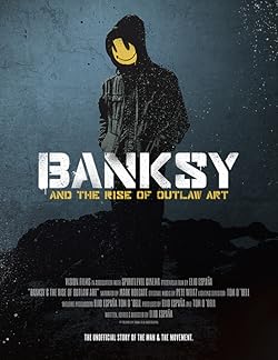 Poster of Banksy and the Rise of Outlaw Art