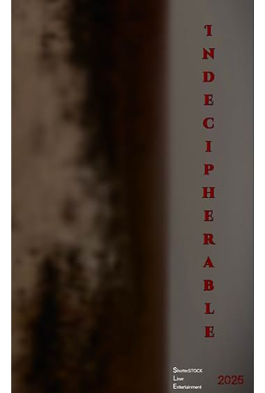 Indecipherable (2025)