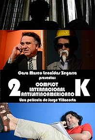 Primary photo for Complot internacional antilatinoamericano 2K
