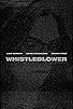 Primary photo for Whistleblower Primary photo for Whistleblower
