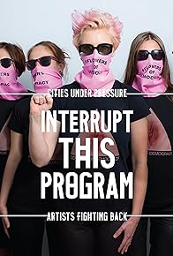 Primary photo for Interrupt This Program Primary photo for Interrupt This Program