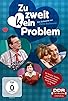 Primary photo for Zu zweit (k)ein Problem Primary photo for Zu zweit (k)ein Problem