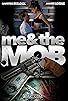 Primary photo for Me and the Mob Primary photo for Me and the Mob