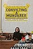 Primary photo for Convicting a Murderer Primary photo for Convicting a Murderer