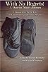 Primary photo for With No Regrets: A Dancin' Man's Journey Primary photo for With No Regrets: A Dancin' Man's Journey