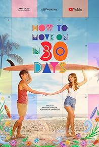 Primary photo for How to Move On in 30 Days Primary photo for How to Move On in 30 Days
