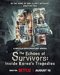 Poster of The Echoes Of Survivors: Inside Korea's Tragedies