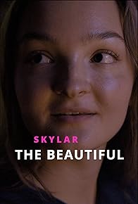 Primary photo for Skylar the Beautiful