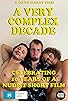 Primary photo for A Very Complex Decade: Celebrating 10 Years of a Nudist Short Film Primary photo for A Very Complex Decade: Celebrating 10 Years of a Nudist Short Film