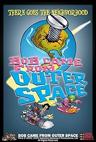 Primary photo for Bob Came from Outer Space Primary photo for Bob Came from Outer Space