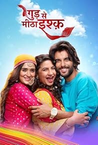 Primary photo for Gud Se Meetha Ishq Primary photo for Gud Se Meetha Ishq