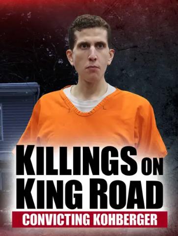 Killings on King Road: Convicting Kohberger