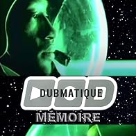 Primary photo for Dubmatique: Mémoire