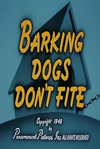 Primary photo for Barking Dogs Don't Fite