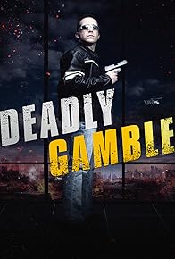 Primary photo for Deadly Gamble Primary photo for Deadly Gamble