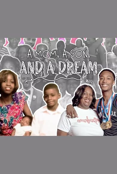 Primary photo for A Mom, a Son, and a Dream Primary photo for A Mom, a Son, and a Dream