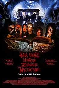 Primary photo for Hairmetal Shotgun Zombie Massacre: The Movie Primary photo for Hairmetal Shotgun Zombie Massacre: The Movie