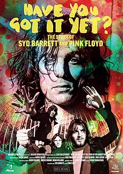 Poster of Have You Got It Yet? The Story of Syd Barrett and Pink Floyd