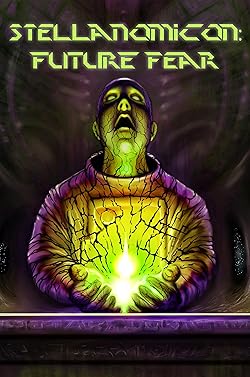 Poster of Stellanomicon: Future Fear