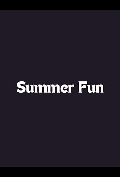 Primary photo for Summer Fun Primary photo for Summer Fun