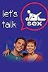 Primary photo for Let's Talk Sex Primary photo for Let's Talk Sex
