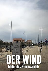 Primary photo for Der Wind - Motor des Klimawandels