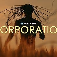 Primary photo for Jack White: Corporation Primary photo for Jack White: Corporation