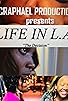 Primary photo for Life in L.A: The Decision Primary photo for Life in L.A: The Decision