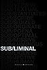 Primary photo for Sub/liminal Primary photo for Sub/liminal