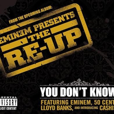 Primary photo for Eminem Feat. 50 Cent, Cashis, Lloyd Banks: You Don't Know Primary photo for Eminem Feat. 50 Cent, Cashis, Lloyd Banks: You Don't Know
