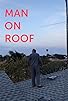 Primary photo for Man on Roof Primary photo for Man on Roof