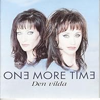 Primary photo for One More Time: Den vilda