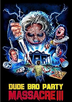 Poster of Dude Bro Party Massacre Iii