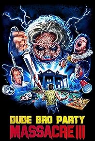 Primary photo for Dude Bro Party Massacre III Primary photo for Dude Bro Party Massacre III