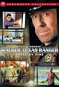 Primary photo for Walker, Texas Ranger: Trial by Fire Primary photo for Walker, Texas Ranger: Trial by Fire