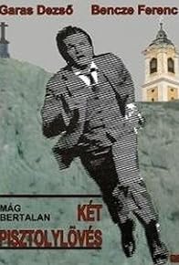 Primary photo for Két pisztolylövés