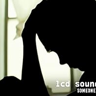 Primary photo for LCD Soundsystem: Someone Great